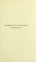 view Diabetes : its pathological physiology / by John J.R. Macleod.