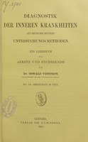 view Diagnostik der inneren Krankheiten auf Grund der heutigen Untersuchungs-methoden : ein Lehrbuch für Äerzte und Studirende / von Oswald Vierordt.