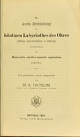 view Die acute Entzundung des hautigen Labyrinthes des Ohres (Otitis labyrinthica s. intima) irrthumlich fur Meningitis cerebro-spinalis epidemica gehalten : fur praktische Aerzte dargestellt / von R. Voltolini.