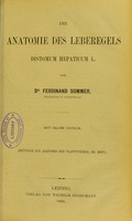 view Die Anatomie des leberegels Distomum hepaticum L. / von Ferdinand Sommer.