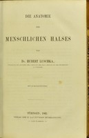 view Die Anatomie des Menschen : in Rücksicht auf die Bedürfnisse der praktischen Heilkunde / bearbeitet von Hubert Luschka.