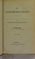 view Die Athembewegungen : eine physiologisch-pathologische Studie / von Franz Riegel.