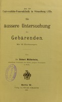 view Die äussere Untersuchung der Gebärenden / von Robert Müllerheim.