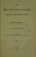 view Die Beckenmessung an der lebenden Frau / von Felix Skutsch.