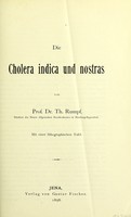 view Die Cholera indica und nostras : mit einer lithogr.Tafel / von Th. Rumpf.