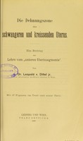 view Die Dehnungszone des schwangeren und kreissenden Uterus : ein Beitrag zur Lehre vom "unteren Uterinsegmente" / von Leopold v. Dittel.