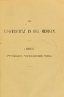 view Die Elektricitat in der Medicin : studien / von Dr Hugo v. Ziemssen.