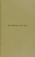 view Die Frauen auf Java : eine gynäkologische Studie / von C. H. Stratz.