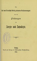 view Die fur das Deutsche Reich geltenden Bestimmungen uber die Prusungen der Aerzte und Bahnarzte.