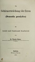 view Die Gehirnerweichung der Irren (Dementia paralytica) fur Aerzte und Studirende / bearbeitet von Theodor Simon.