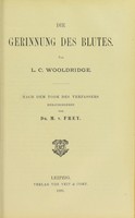 view Die Gerinnung des Blutes / von L.C. Wooldridge ; nach dem Tode des Verfassers herausgegeben von M .v. Frey.