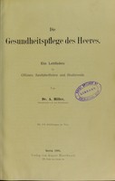 view Die Gesundheitspflege des Heeres; ein Leitfaden für Offiziere, Sanitätsoffiziere und Studierende / von A. Hiller.