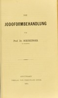 view Die Jodoformbehandlung / von Prof. Dr. Schinzinger.