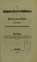 view Die klimatischen Verhältnisse des Warmbrunner Thales und deren Einfluss auf Gesundheit und Krankheit / von B. Preiss.