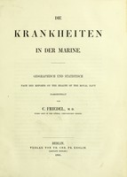 view Die Krankheiten in der Marine : geographisch und statistisch nach den reports on the health of the Royal Navy / dargestellt von C. Friedel.