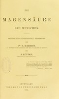 view Die Magensäure des Menschen, kritisch und experimentell / bearbeitet von F. Martius und J. Lüttke.