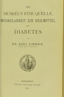 view Die Muskeln eine Quelle, Muskelarbeit ein Heilmittel bei Diabetes / von Karl Zimmer.