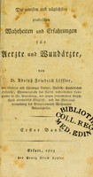 view Die neuesten und nützlichsten praktischen Wahrheiten und Erfahrungen für Ärzte und Wundärzte / von Adolf Friedrich Löffler.