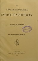 view Die pathologisch-histologischen untersuchungsmethoden / von prof. dr. G. Schmorl.