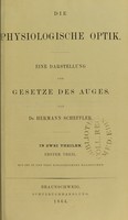 view Die physiologische Optik : eine Darstellung der Gesetze des Auges / von Hermann Scheffler.