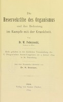 view Die Reservekrafte des Organismus und ihre Bedeutung im Kampfe mit der Krankheit / von W. Podwyssozki ; aus dem Russischen ubersetzt von N. Svenson.