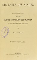 view Die Seele des Kindes : Beobachtungen über die geistige Entwickelung des Menschen in den ersten Lebensjahren / von W. Preyer.