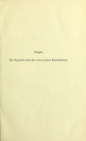 view Die Syphilis und die venerischen Krankheiten : ein kurzgefasstes Lehrbuch zum Gebrauche für Studirende und praktische Ärzte / von Ernest Finger.