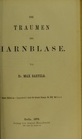 view Die Traumen der Harnblase / von Max Bartels.