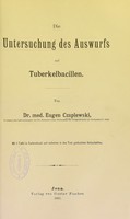 view Die Untersuchung des Auswurfs auf Tuberkelbacillen / von Eugen Czaplewski.