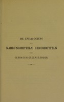 view Die Untersuchung von nahrungsmitteln, genussmitteln und gebrauchsgegenständen. Praktisches handbuch für chemiker, medizinalbeamte, pharmazeuten, verwaltungs- und justizbehörden, etc. / von professor Gustav Rupp ... Mit 122 in den text gedruckten abbildungen und vielen tabellen.