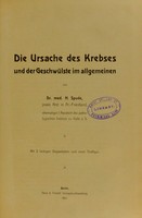 view Die Ursache des Krebses und der Geschwülste im allgemeinen / von H. Spude.