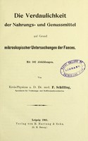 view Die Verdaulichkeit der Nahrungs- und Genussmittel auf Grund mikroskopischer Untersuchungen der Faeces / von F. Schilling.