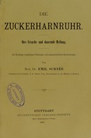 view Die Zuckerharnruhr : ihre Ursache und dauernde Heilung / von Emil Schnee.