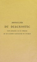 view Difficultes du diagnostic dans quelques cas de vomiques et de fausses gangrènes du poumon / par Georges Dieudonne.