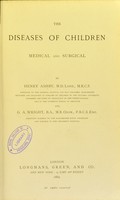 view The diseases of children, medical and surgical / by Henry Ashby and G.A. Wright.