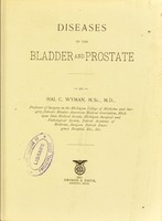 view Diseases of the bladder and prostate / by Hal C. Wyman.