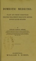 view Domestic medicine : plain and brief directions for the treatment requisite before advice can be obtained / by Offley Bohun Shore.