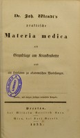 view Dr. Joh. Wendt's praktische materia medica als Grundlage am Krankenbette und als Leitfaden zu akademischen Vorlesungen.