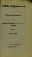 view Drei Falle von Hydrops ovarii. Inaugural-Dissertation ... / vorgelegt von A. Müller.