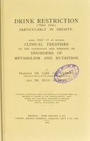 view Drink restriction (thirst-cures), particularly in obesity / by Carl von Noorden and Hugo Salomon.