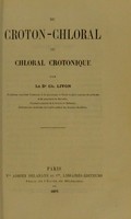 view Du croton-chlora ou chloral crotonique / par Ch. Livon.