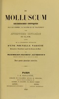 view Du molluscum : recherches critiques sur les formes, la nature et le traitement des affections cutanées de ce nom, suivies de la description détaillée d'une nouvelle variété / par Maximilien Maurice Jacobovics.