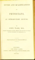 view Duties and qualifications of physicians, an introductory lecture / by John Ware.