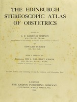 view The Edinburgh stereoscopic atlas of obstetrics / edited by G.F. Barbour Simpson and Edward Burnet ; with a preface by Sir J. Halliday Croom.