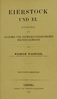 view Eierstock und Ei. : ein Beitrag zur Anatomie und Entwicklungsgeschichte der Sexualorgane / von Wilhelm Waldeyer.
