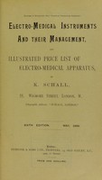 view Electro-medical instruments and their management : and illustrated price list of electro-medical apparatus / by K. Schall.