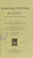 view Elementary text-book of zoology : special part : mollusca to man / by C. Claus ; translated and edited by Adam Sedgwick ; with the assistance of F.G. Heathcote.