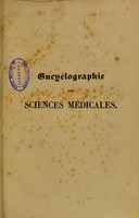 view Encyclographie des sciences medicales : repertoire general de ces sciences, au XIX siecle.