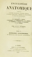 view Encyclopédie anatomique. Comprenant l'anatomie descriptive, l'anatomie générale, l'anatomie pathologique, l'histoire du développement, et celle des races humaines / par G.-T. Bischoff [and others] : traduit de l'allemand par A.-J.-L. Jourdan.