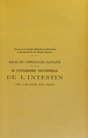 view Essai de coprologie clinique : de l’exploration fonctionnelle de l’intestin par l’analyse des fèces / par Rene Gaultier.